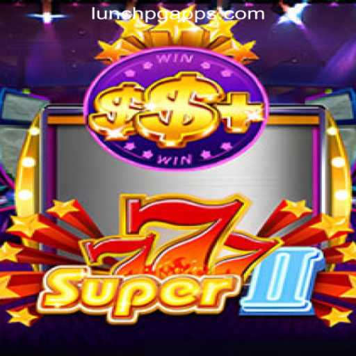 Explore Super777II: The Ultimate Slot Experience